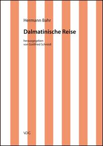 Hermann Bahr, Kritische Schriften - 23 - Dalmatinische Reise