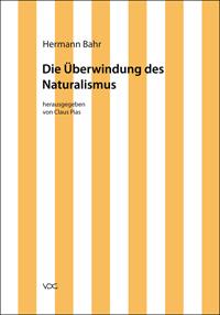Hermann Bahr, Kritische Schriften - 2 - Die Überwindung des Naturalismus