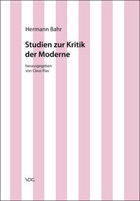 Hermann Bahr, Kritische Schriften - 4 - Studien zur Kritik der Moderne